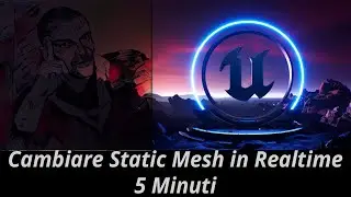 Tip And Tricks Ue5- Cambio Static Mesh in Realtime in 5 minuti (Lumen- No Lightmass)