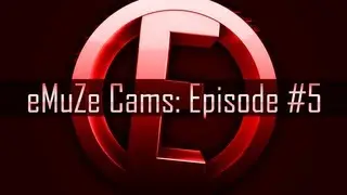 eMuZe Cams - Episode #5