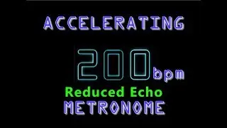 Accelerating Metronome 96 to 200 bpm reduced echo