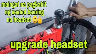 PAANO MAGPALIT NG HEAD SET??HOW TO INSTALL.HEADSET BIKE..UPGRADE SEALED BEARING HEADSET
