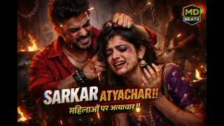 Sarkar Atyachar | Official Song | MD Beats | Desi Rap | New Hindi Song 2026