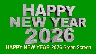 HAPPY NEW YEAR 2026 Green Screen | Happy New Year Celebration Text Green Screen | 4K New Year Effect