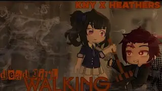 ходячая мёртвая девушка (реприза) || танкана || KNY x HEATHERS