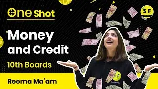 Money and Credit One Shot Lecture with Reema Maam for 10th Boards | Science and fun