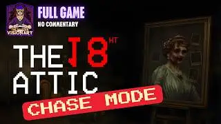 The 18th Attic CHASE MODE | Full Playthrough | No Commentary