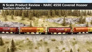 N Scale NARC HS 4550 Covered Hopper Review - Southern Alberta Rail