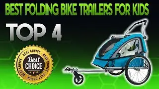 Best Folding Bike Trailers For Kids 2020 - Folding Bike Trailers For Kids Review