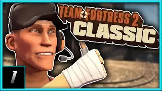 TF2 Classic is BACK and it's AMAZING!