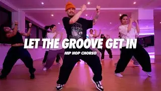 Джастин Тимберлейк - Let the Groove Get In | Хореография от Hai