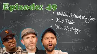 Middle School Mayhem, Bad Dads & &rsquo;90s Nostalgia | The Teacher&rsquo;s Lounge Podcast Ep. 49