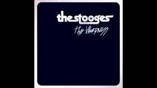 Iggy Pop and The Stooges - My Idea Of Fun