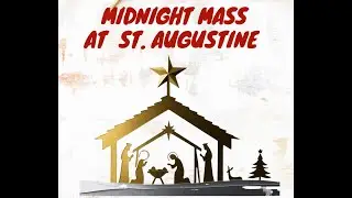St. Augustine's Parish - Midnight Mass