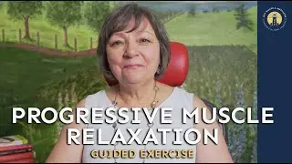 Guided Progressive Muscle Relaxation Exercise | Mental Fitness | Susan Packer BEd, BASc, MDiv