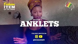 Fashion Item Of the Week Ep 2 :  Controversial 'Anklets'