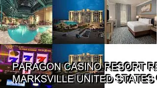 Paragon Casino Resort Review  Marksville  United States of America