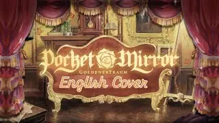 【English Cover】Pocket Mirror OP GoldenerTraum