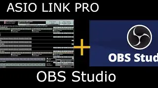 ASIO Link Pro to OBS Studio and Studio One  | Tutorial