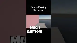 Day 5: Moving Platforms