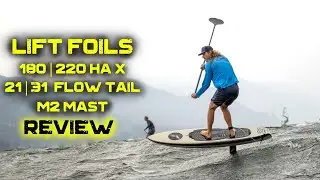 New Lift Foils 180 220 HA X | Flow tails | M2 mast | REVIEW