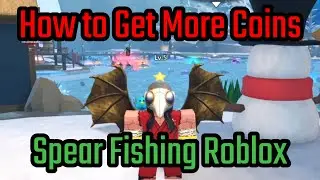How to Get More Coins Fast in Spear Fishing Roblox