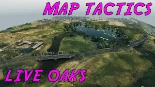WORLD OF TANKS MAP TACTICS LIVE OAKS