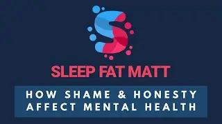 HOW SHAME & HONESTY AFFECT MENTAL HEALTH