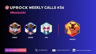 UpRock Weekly Calls #36: #RocketAI