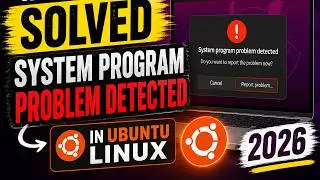 How to Solved System Program Problem Detected in Ubuntu Linux 2026