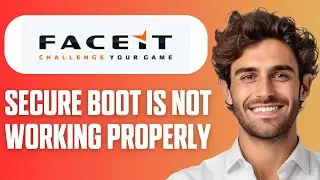 How To Fix Secure Boot Is Not Working Properly Faceit (Full Guide 2026)