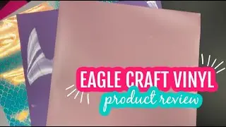 Eagle Craft Vinyl | Product Review