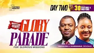 APOSTLE GIDEON ODOMA || DAY 2 - GLORY PARADE(FOR GLORIOUS MISSIONS)  || 07.01.2025