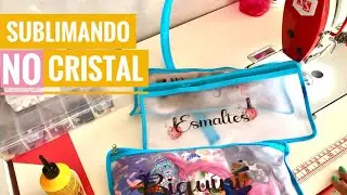 SUBLIMANDO NO CRISTAL PELA PRIMEIRA VEZ e NECESSAIRE NO CRISTAL