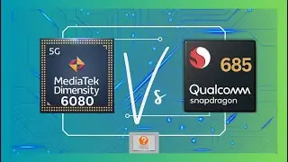 MediaTek Dimensity 6080 против Snapdragon 685