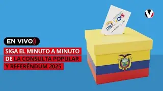 EN VIVO | Consulta popular y refer&eacute;ndum 2025: el CNE declara el fin de la jornada electoral