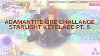 Adamantite Starlight Challange Pt. 5 || Kingdom Hearts Unchained X