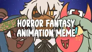Horror Fantasy | Animation meme | Collab with Kobeepb and Arcadianami