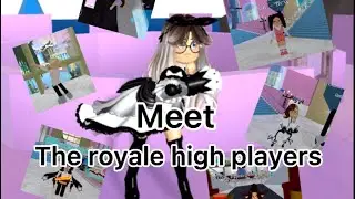 Meet the royale high players || this video blew up OwO