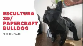 DIY ESCULTURA 3D BULLDOG - FREE TEMPLATE