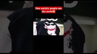 How autistic people see the world 😱 #autistic #youtube #video #viralshort