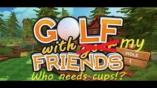 Lemme smack ya balls (Golf with your friends)