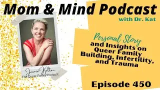 450. Personal Story and Insights on Queer Family Building, Infertility, and Trauma