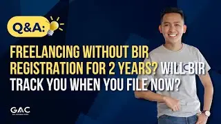 Freelancing Without BIR Registration for 2 Years? Will BIR Track You When You File Now?