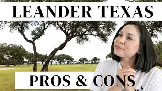 2023 Leander Texas Pros and Cons | Moving to Leander