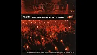 Masters Of Hardcore Live 2003 - MOH Live CD2 - Recorded Live 22.03.2003 Beursgebouw Eindhoven