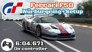 GT7 | Ferrari F50 N&uuml;rburgring 6:04.671 | Lap + Setup
