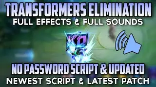 Script Transformers K.O Elimination No Password - Full Effect & Full Sounds | MLBB