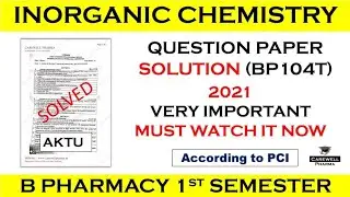 Pharmaceutical Inorganic Chemistry Question Paper Solution BP104T || B Pharma 1st Semester || AKTU
