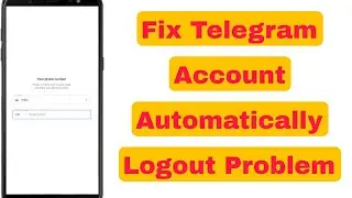 Fix Telegram Account Automatically Logout Problem