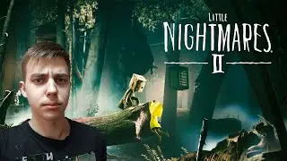 ПРОХОЖДЕНИЕ ИГРЫ Little Nightmares II ► СТРИМ 1