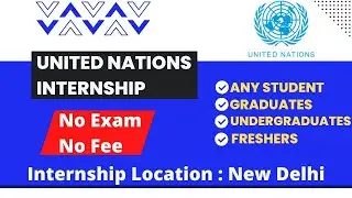 United Nations Internship 2022 | Any Student | Freshers Eligible | Graduates | Latest Internships